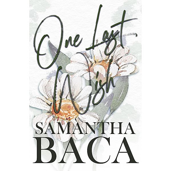 One Last Wish, Samantha Baca