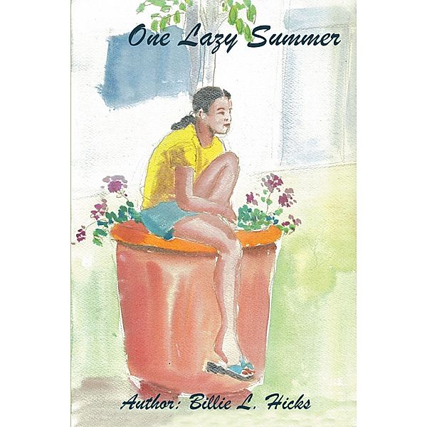 One Lazy Summer, Billie L Hicks