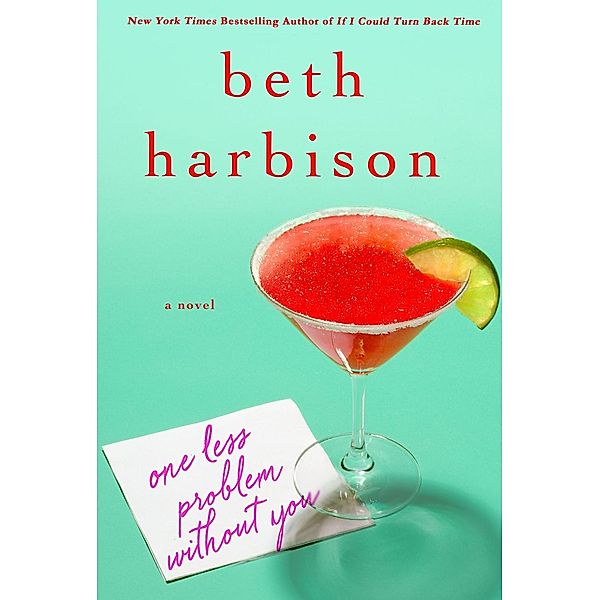 One Less Problem Without You, Beth Harbison