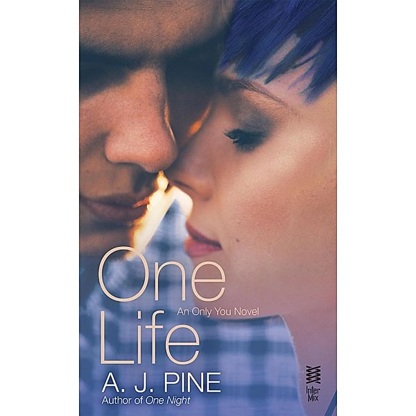 One Life / An Only You Novel Bd.2, A. J. Pine