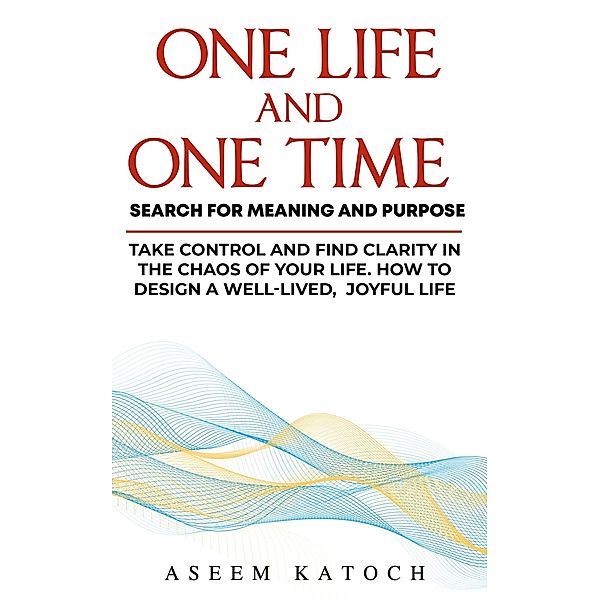 One Life And One Time, Aseem Katoch