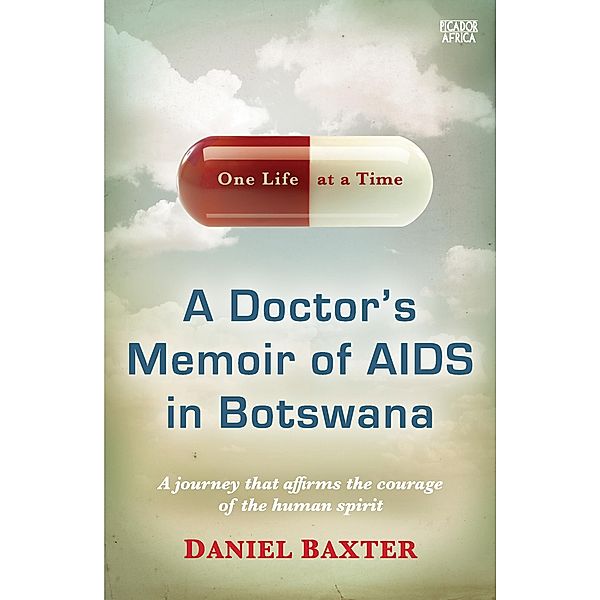 One Life at A Time / Picador Africa, Daniel Baxter