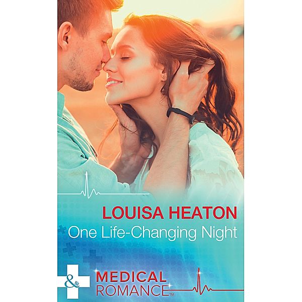 One Life-Changing Night (Mills & Boon Medical) / Mills & Boon Medical, Louisa Heaton