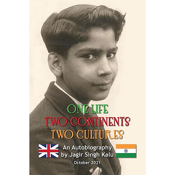 One Life Two Continents Two Cultures, Jagir Singh Kalu