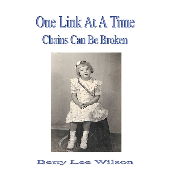 One Link at a Time, Betty Lee Wilson