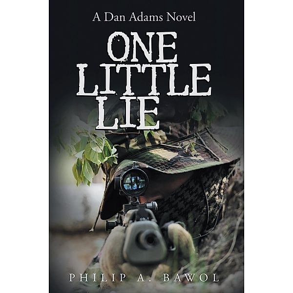 One Little Lie, Philip A. Bawol