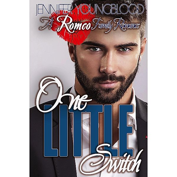 One Little Switch (Romeo Family Romance, #3) / Romeo Family Romance, Jennifer Youngblood