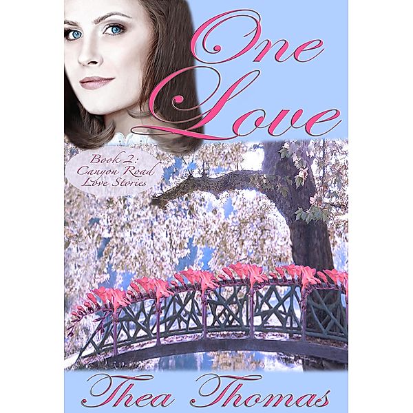 One Love (Canyon Road, #2) / Canyon Road, Thea Thomas