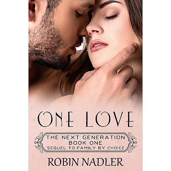 One Love (The Next Generation, #1) / The Next Generation, Robin Nadler