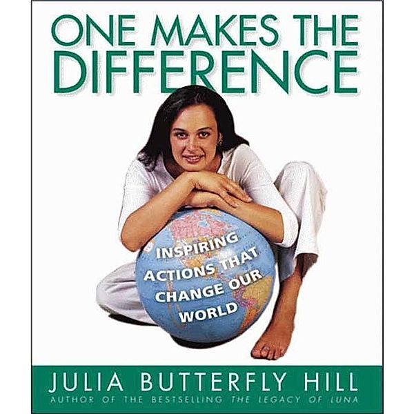 One Makes the Difference, Julia Hill