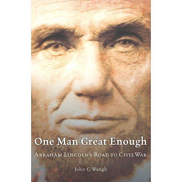 One Man Great Enough, John C. Waugh