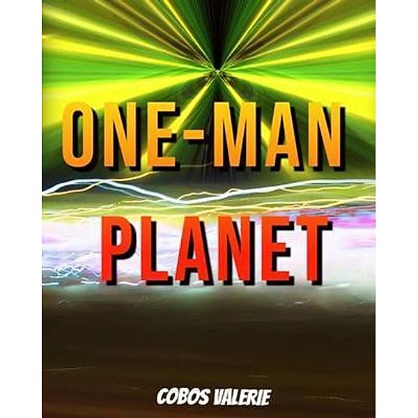 One-man planet, Valerie Cobos
