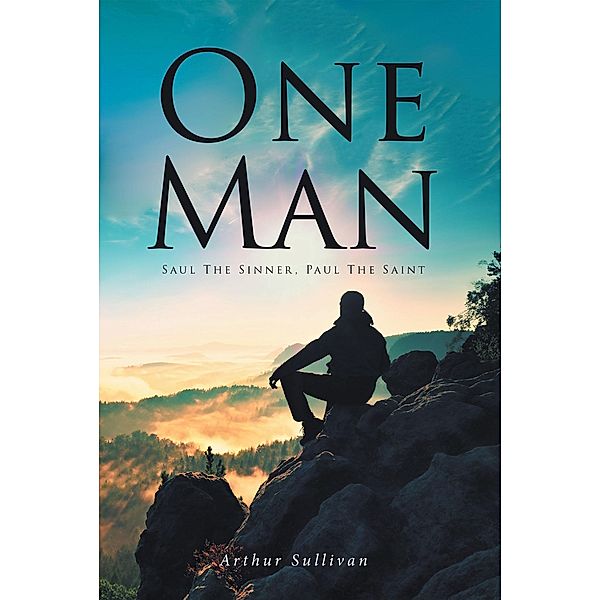 One Man: Saul the Sinner, Paul the Saint, Arthur Sullivan