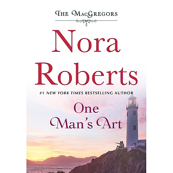 One Man's Art / The MacGregors Bd.4, Nora Roberts