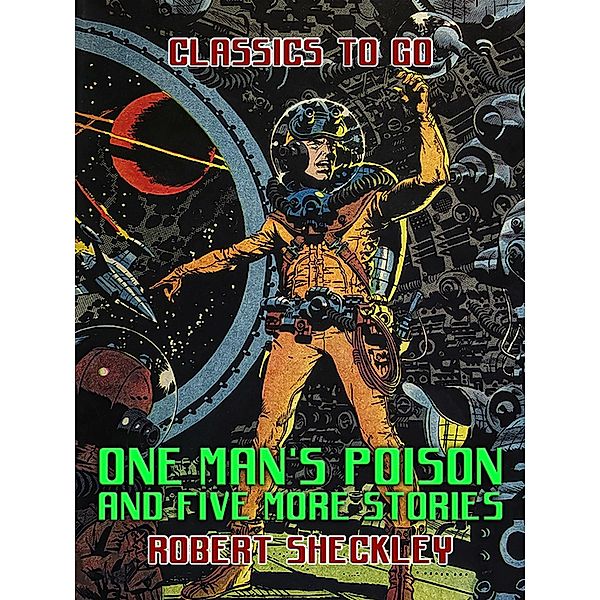 One Man's Poison and five more stories, Robert Sheckley