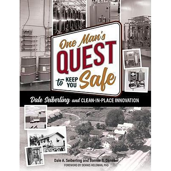 One Man's Quest to Keep You Safe, Dale A Seiberling, Bonnie B Daneker