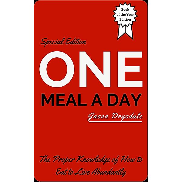 One Meal a Day: 11 Amazing Benefits, Jason Drysdale