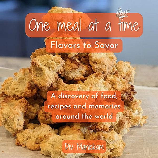 One meal at a time: Flavors to Savor, Div Manickam