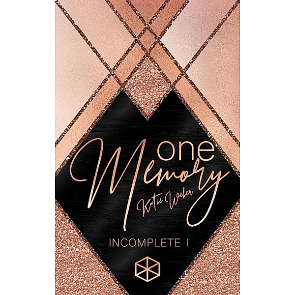 One Memory / INCOMPLETE Bd.1, Katie Weber
