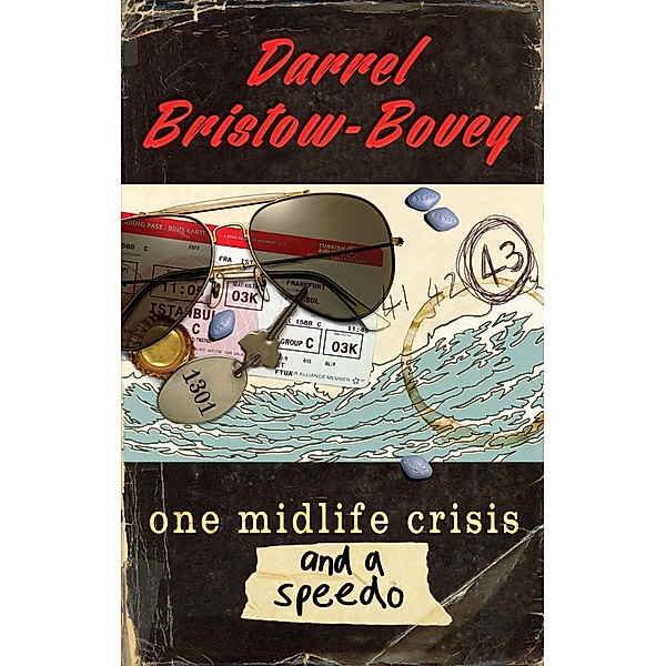 One Midlife Crisis and a Speedo, Darrel Bristow-Bovey