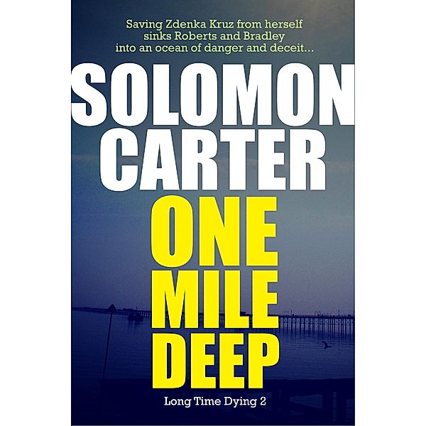 One Mile Deep - Long Time Dying 2 / Long Time Dying, Solomon Carter