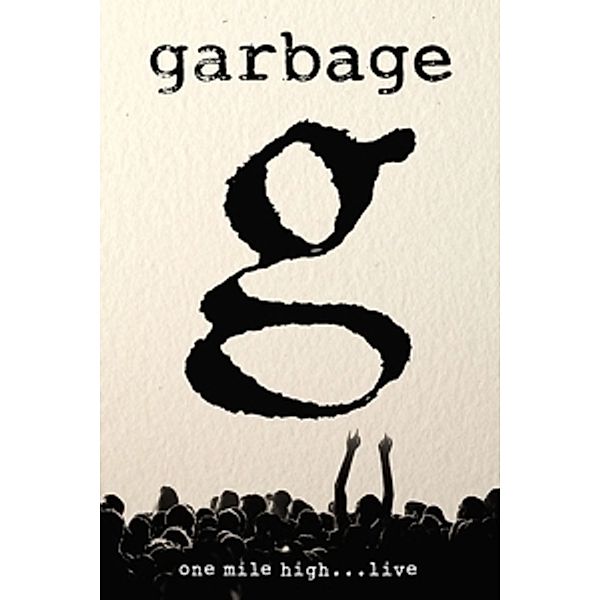 One Mile High...Live (Dvd), Garbage