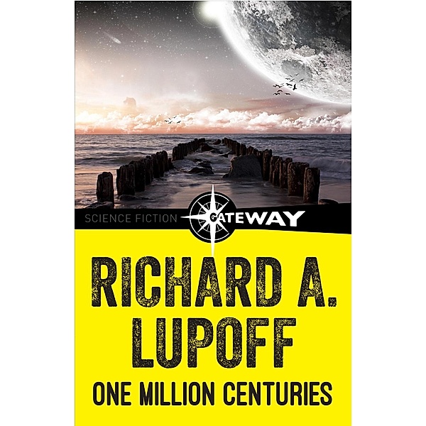 One Million Centuries, Richard A. Lupoff