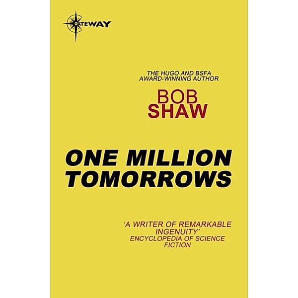 One Million Tomorrows, Bob Shaw