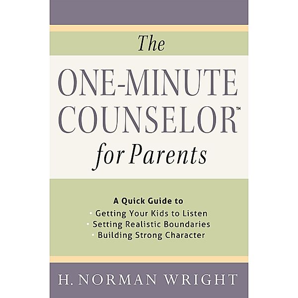 One-Minute Counselor for Parents / Harvest House Publishers, H. Norman Wright