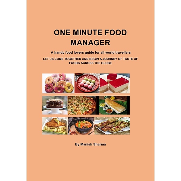 One Minute Food Manager, Manish Sharma