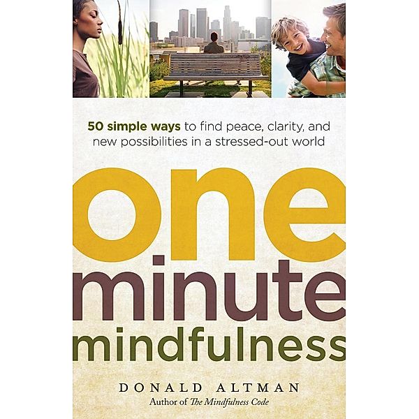 One-Minute Mindfulness, Donald Altman