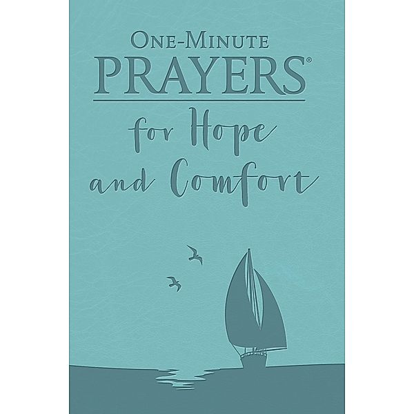 One-Minute Prayers for Hope and Comfort / One-Minute Prayers, Hope Lyda