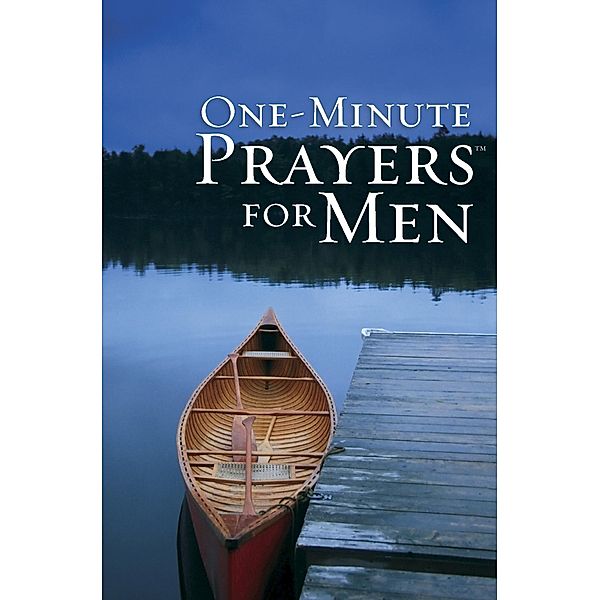 One-Minute Prayers® for Men Gift Edition / One-Minute Prayers, Harvest House Publishers