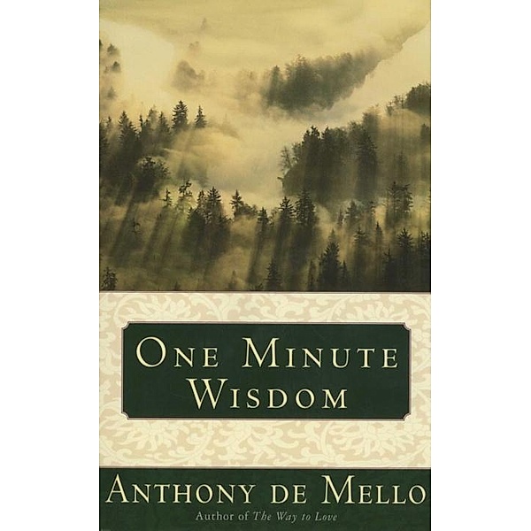 One Minute Wisdom, Anthony De Mello