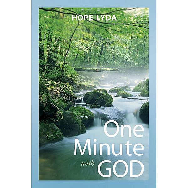 One Minute with God / Harvest House Publishers, Hope Lyda