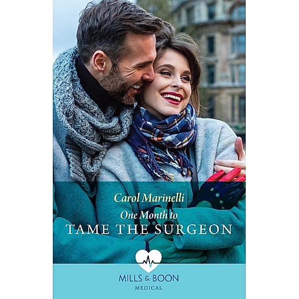 One Month To Tame The Surgeon, Carol Marinelli