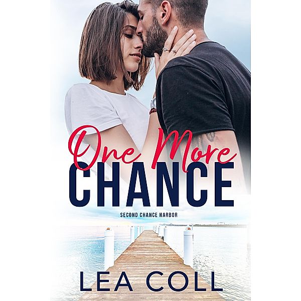 One More Chance (Second Chance Harbor, #2) / Second Chance Harbor, Lea Coll