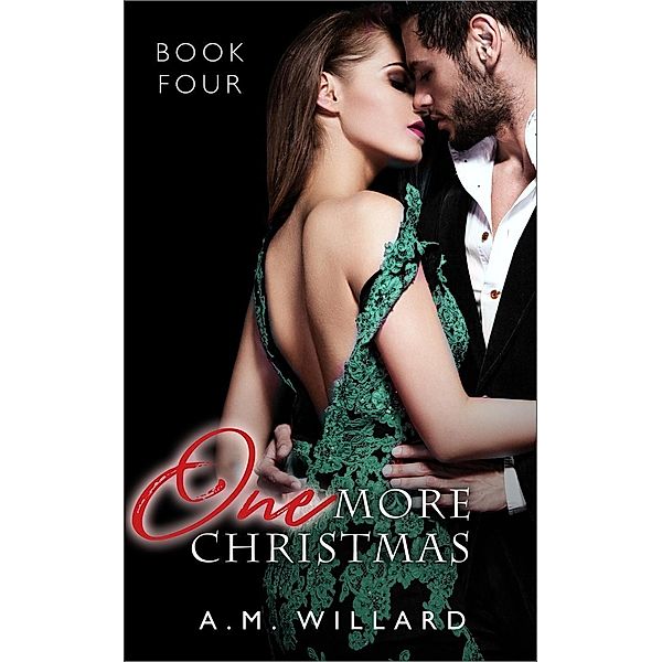 One More Christmas (One Night, #4), A. M. Willard