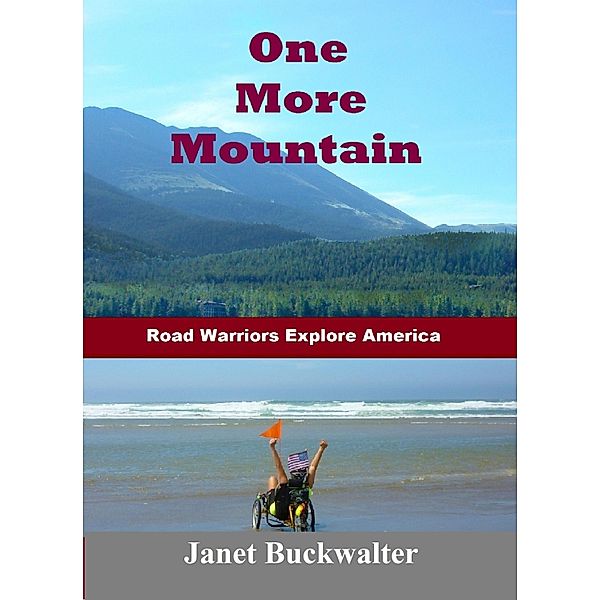 One More Mountain: Road Warriors Explore America / Sartoris Literary, Janet Buckwalter