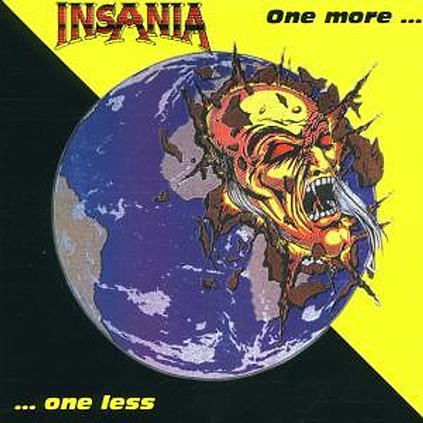 One More...One Less, Insania