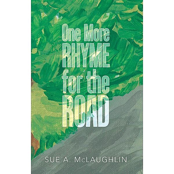 One More Rhyme for the Road, Sue A. McLaughlin