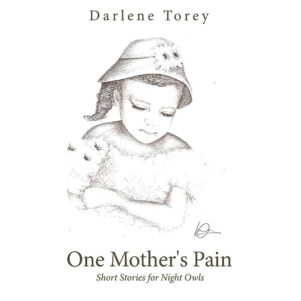 One Mother's Pain, Darlene Torey