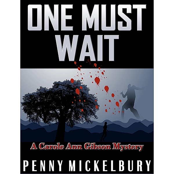 One Must Wait (The Carole Ann Gibson Mysteries, #1) / The Carole Ann Gibson Mysteries, Penny Mickelbury