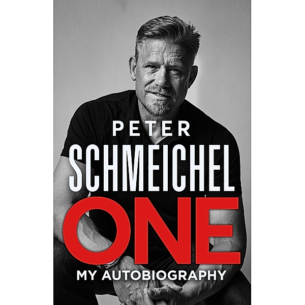 One: My Autobiography, Peter Schmeichel