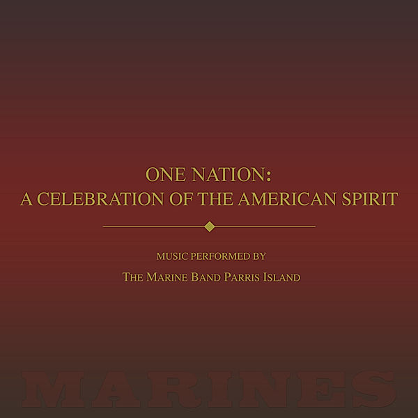 One Nation, Marine Band Parris Island