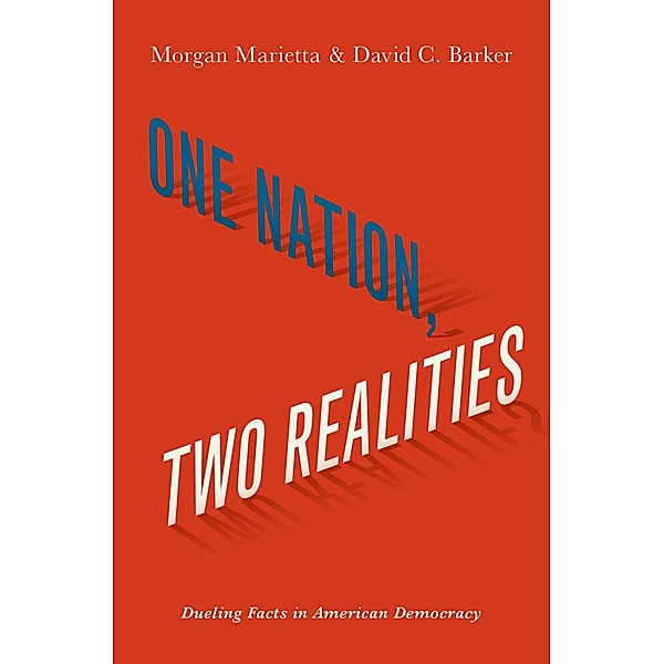 One Nation, Two Realities, Morgan Marietta, David C. Barker