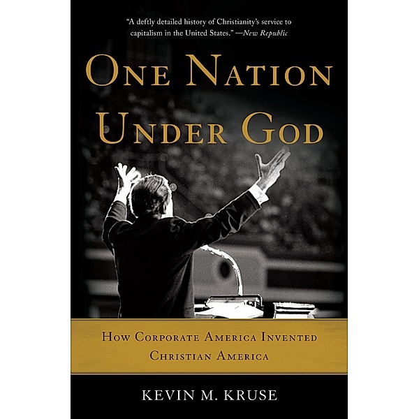 One Nation Under God, Kevin M. Kruse