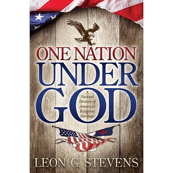 One Nation Under God / Morgan James Faith, Leon G. Stevens