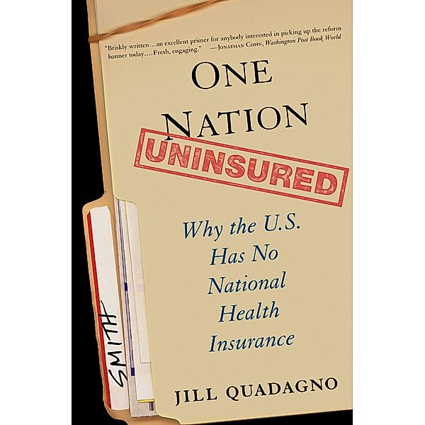 One Nation, Uninsured, Jill Quadagno