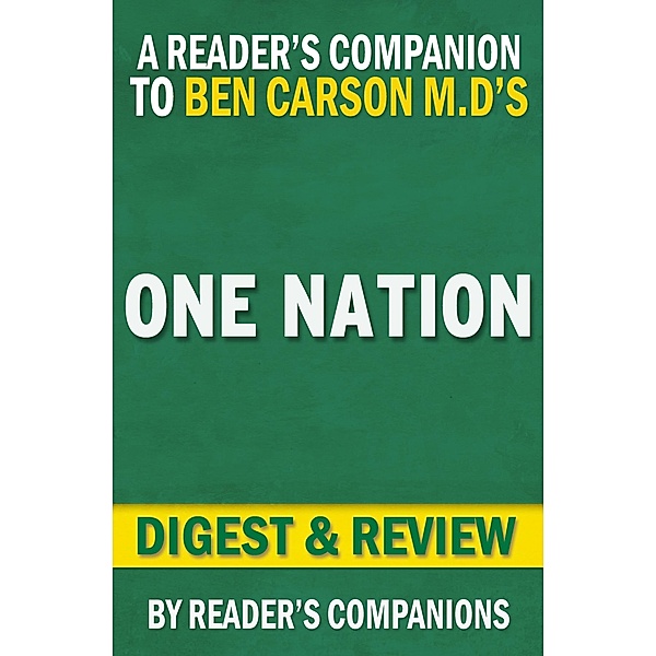 One Nation: What We Can All Do to Save America's Future By Ben Carson M.D. and Candy Carson | Digest & Review, Reader's Companions